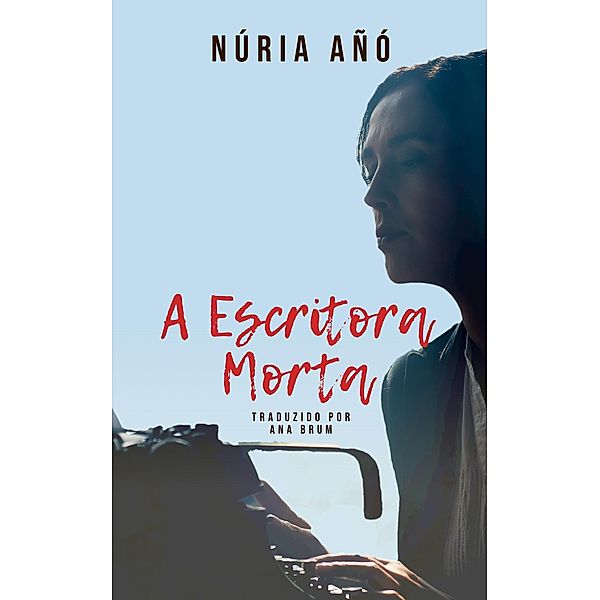 A Escritora Morta, Núria Añó