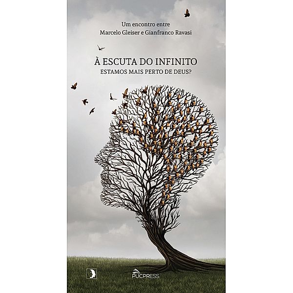 À escuta do infinito, Marcelo Gleiser, Gianfranco Ravasi