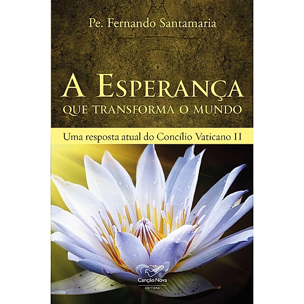A esperança que transforma o mundo, Padre Fernando Santamaria