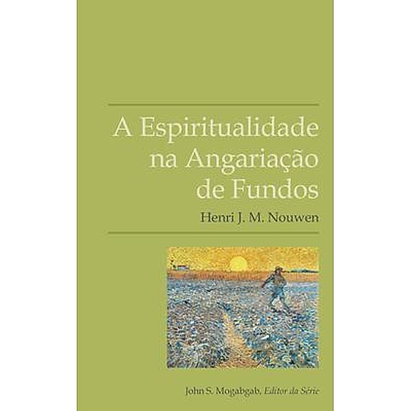 A Espiritualidade na Angariação de Fundos, Henri Nouwen