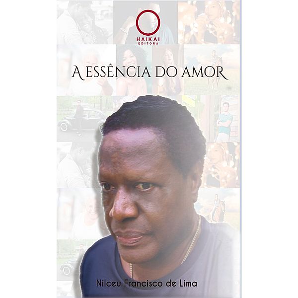 A essência do amor, Nilceu Francisco de Lima