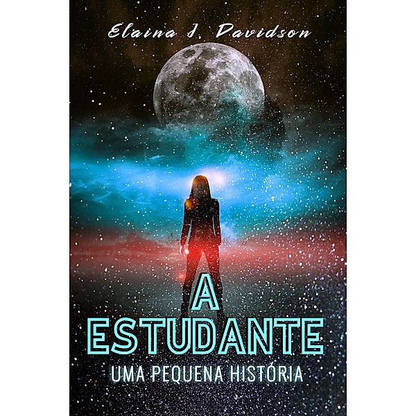 A Estudante, Elaina J. Davidson