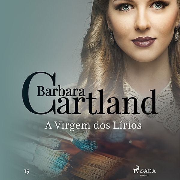 A Eterna Coleção de Barbara Cartland - 15 - A Virgem dos Lírios (A Eterna Coleção de Barbara Cartland 15), Barbara Cartland