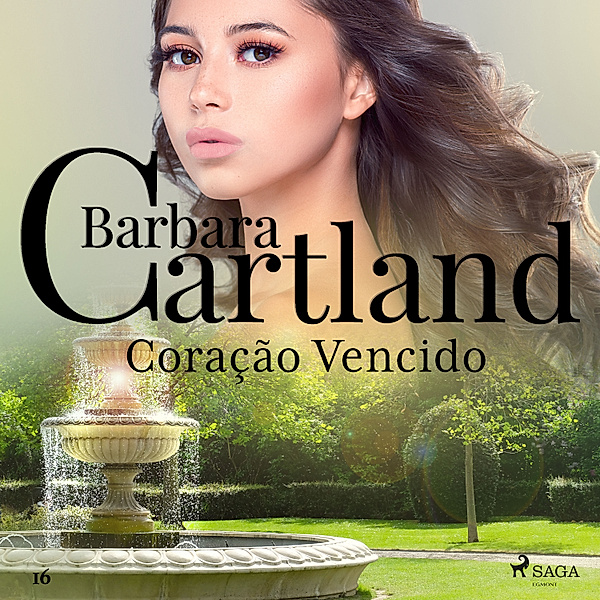 A Eterna Coleção de Barbara Cartland - 16 - Coração Vencido (A Eterna Coleção de Barbara Cartland 16), Barbara Cartland