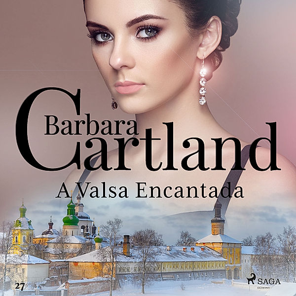 A Eterna Coleção de Barbara Cartland - 27 - A Valsa Encantada (A Eterna Coleção de Barbara Cartland 27), Barbara Cartland