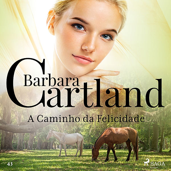 A Eterna Coleção de Barbara Cartland - 43 - A Caminho da Felicidade (A Eterna Coleção de Barbara Cartland 43), Barbara Cartland