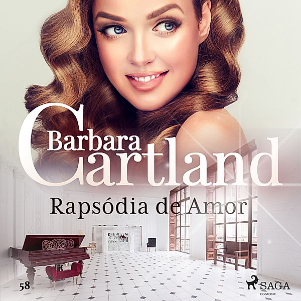 A Eterna Coleção de Barbara Cartland - 58 - Rapsódia de Amor (A Eterna Coleção de Barbara Cartland 58), Barbara Cartland