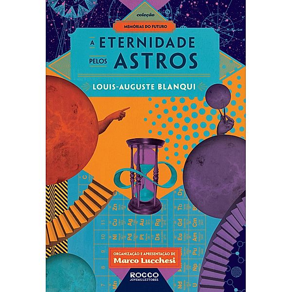 A eternidade pelos astros / Memórias do futuro, Louis-Auguste Blanqui