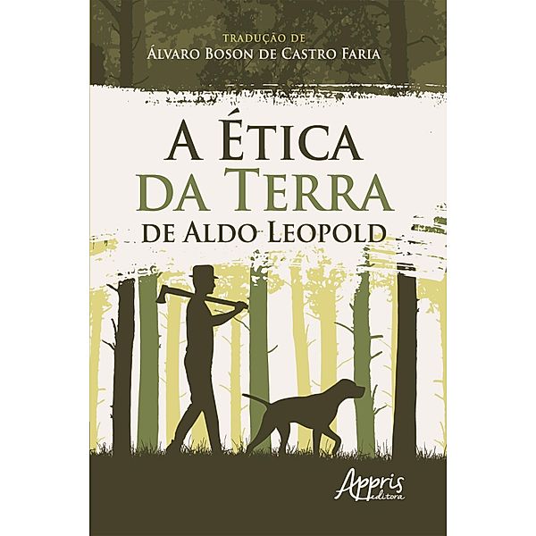 A Ética da Terra de Aldo Leopold, Álvaro Boson de Castro Faria