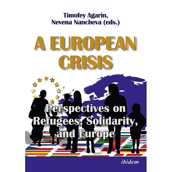 A European Crisis: Perspectives on Refugees, Solidarity, and Europe