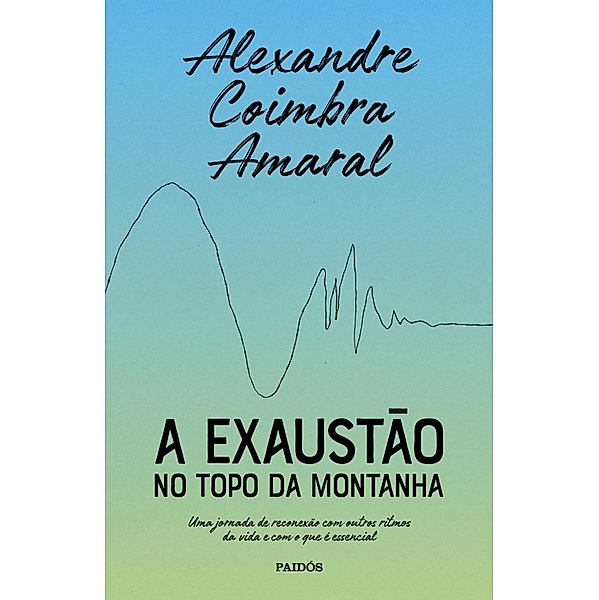 A exaustão no topo da montanha, Alexandre Coimbra Amaral