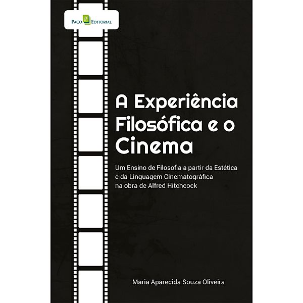 A Experiência Filosófica e o Cinema, Maria Aparecida Souza Oliveira