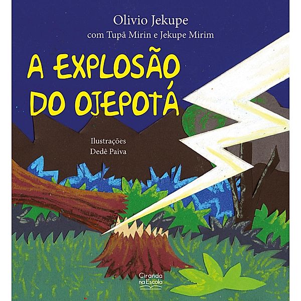 A explosão do ojepotá, Márcia Kambeba, Tupã Mirin, Olivio Jekupe