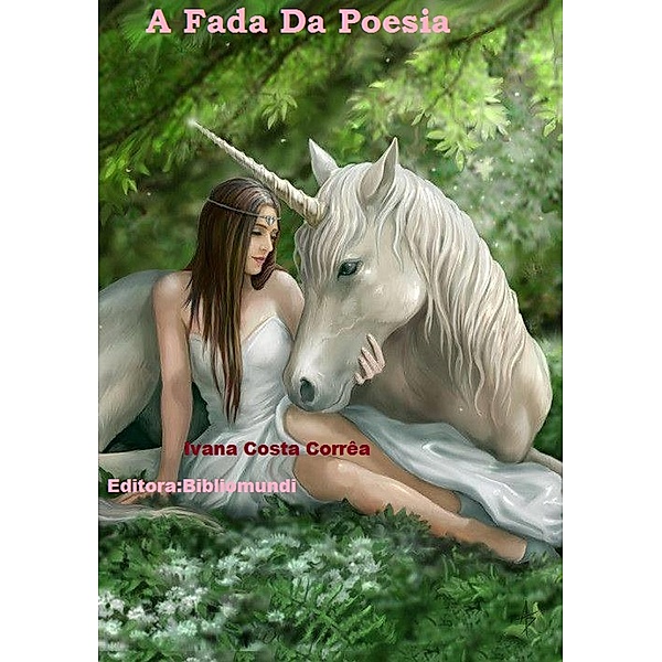 A  Fada da Poesia / 1, Ivana Costa Correa