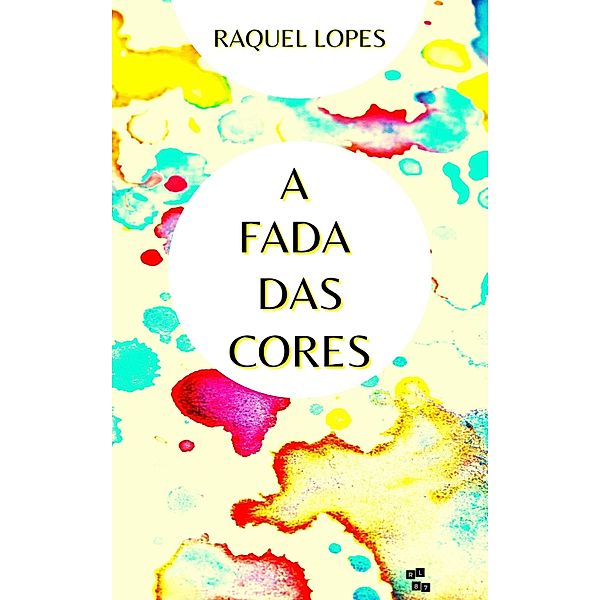 A FADA DAS CORES, Raquel Lopes
