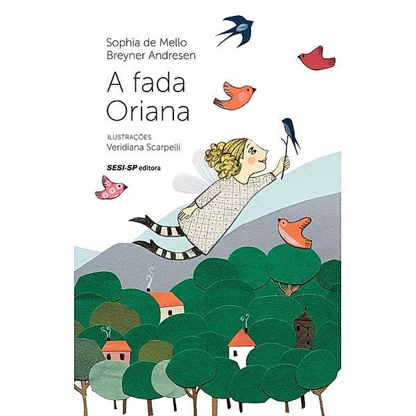 A fada Oriana / Quem lê Sabe Por quê, Sophia Mello Breyner de Andresen