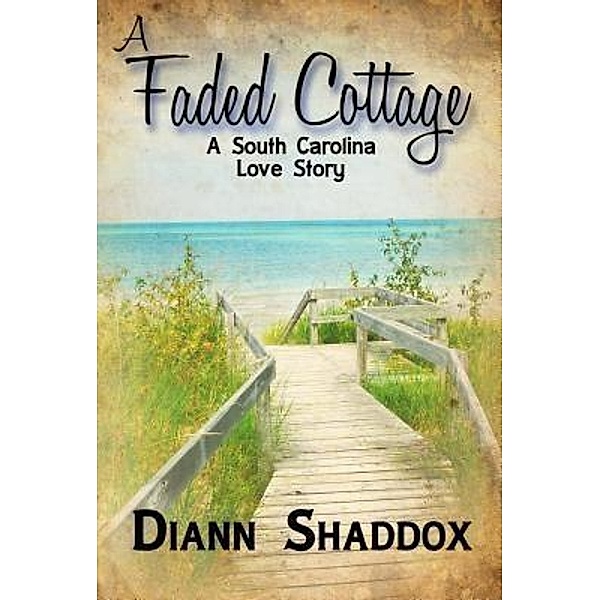 A Faded Cottage, Diann Shaddox