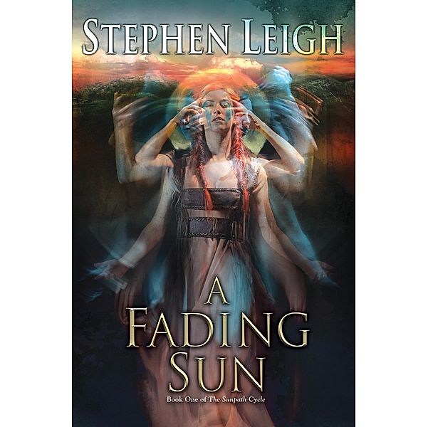 A Fading Sun / Sunpath Bd.1, Stephen Leigh
