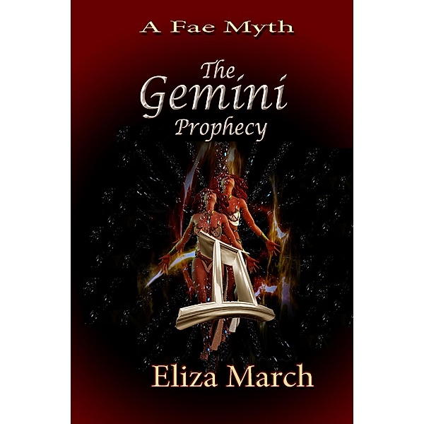 A Fae Myth  - The Gemini Prophecy / The Gemini Prophecy, Eliza March