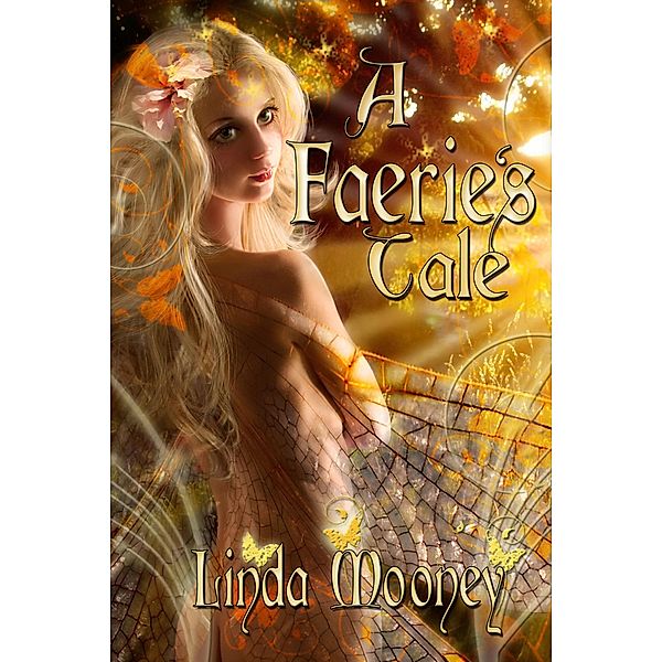 A Faerie's Tale, Linda Mooney