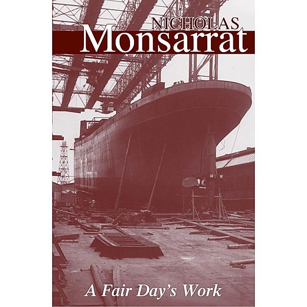 A Fair Day's Work, Nicholas Monsarrat