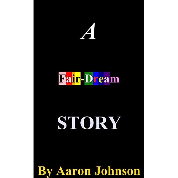 A Fair-Dream Story, Aaron Johnson