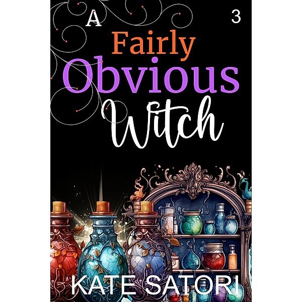 A Fairly Obvious Witch (Keystone County Witches, #3) / Keystone County Witches, Kate Satori