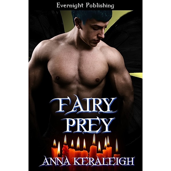 A Fairy Novel: Fairy Prey, Anna Keraleigh