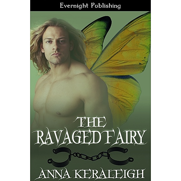 A Fairy Novel: The Ravaged Fairy, Anna Keraleigh