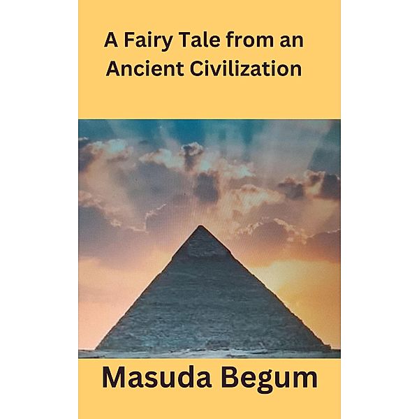 A Fairy Tale from an Ancient Civilization, Masuda Begum