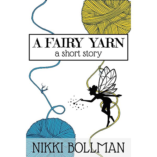 A Fairy Yarn, Nikki Bollman