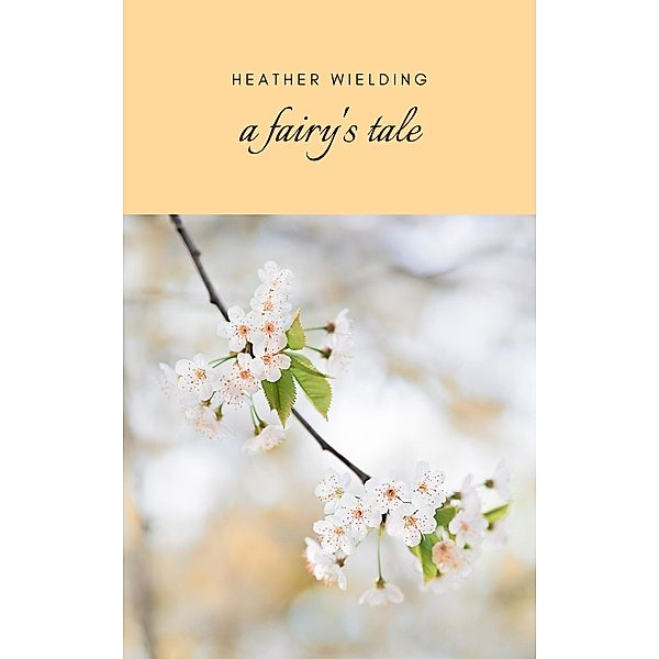 A Fairy's Tale, Heather Wielding