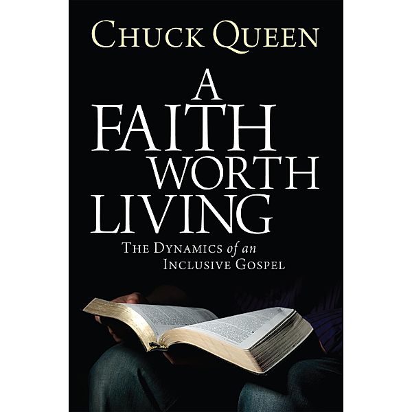 A Faith Worth Living, Chuck Queen