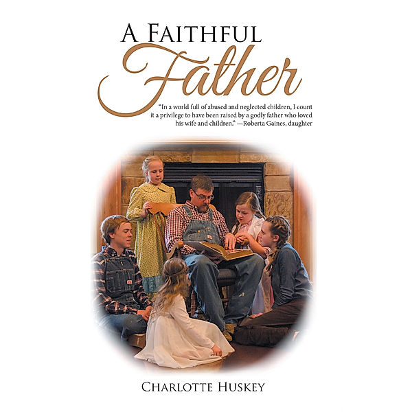 A Faithful Father, Charlotte Huskey