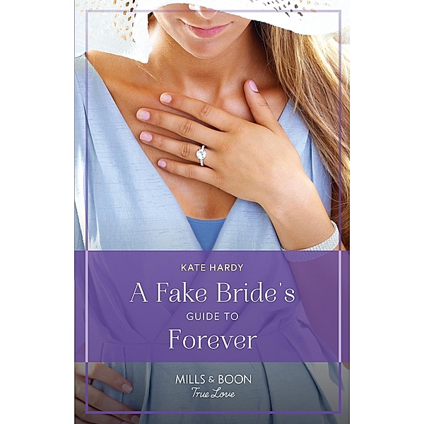 A Fake Bride's Guide To Forever / The Life-Changing List Bd.2, Kate Hardy