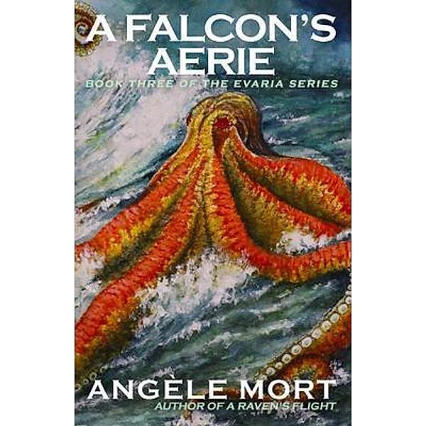 A Falcon's Aerie / Evaria, Angele Mort