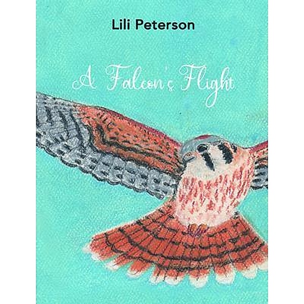 A Falcon's Flight, Lili Peterson