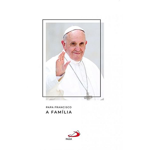 A família / Catequeses do papa Francisco, Papa Francisco