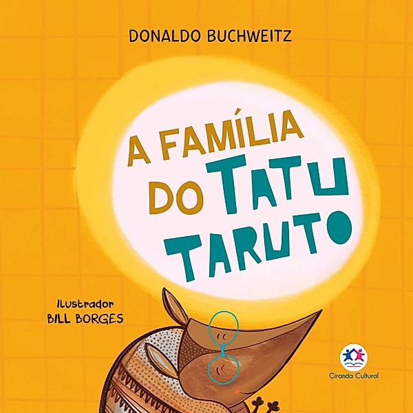 A família do tatu Taruto / Mundinho da leitura, Donaldo Walter Buchweitz
