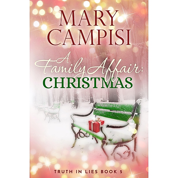 A Family Affair: Christmas (Truth in Lies, #5) / Truth in Lies, Mary Campisi