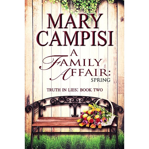 A Family Affair: Spring (Truth in Lies, #2) / Truth in Lies, Mary Campisi