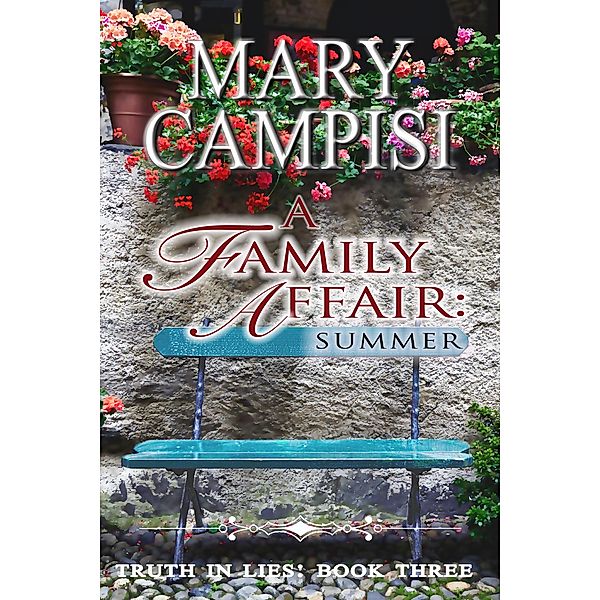 A Family Affair: Summer (Truth in Lies, #3) / Truth in Lies, Mary Campisi