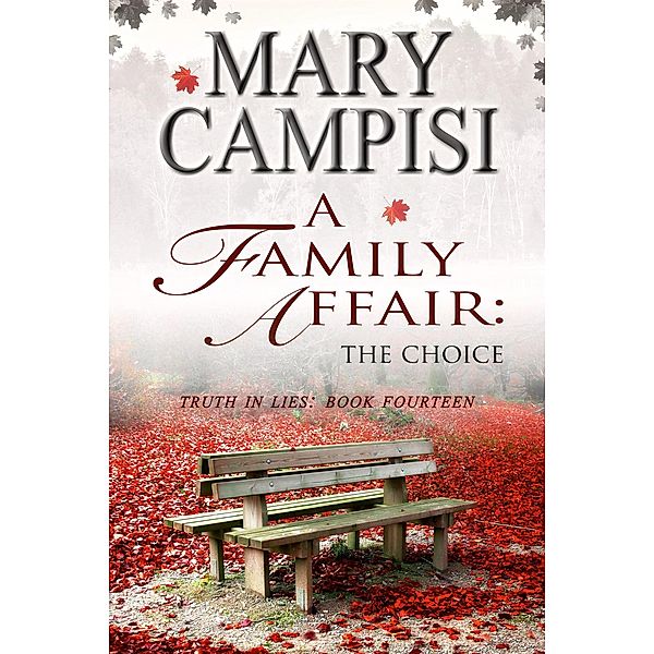 A Family Affair: The Choice (Truth in Lies, #14) / Truth in Lies, Mary Campisi