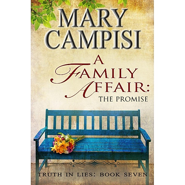 A Family Affair: The Promise (Truth in Lies, #7), Mary Campisi
