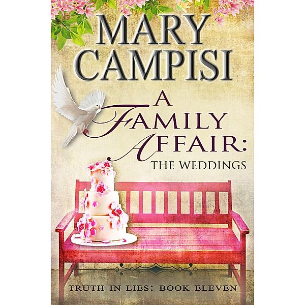 A Family Affair: The Weddings (Truth in Lies, #11) / Truth in Lies, Mary Campisi