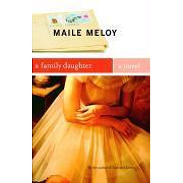 A Family Daughter, Maile Meloy