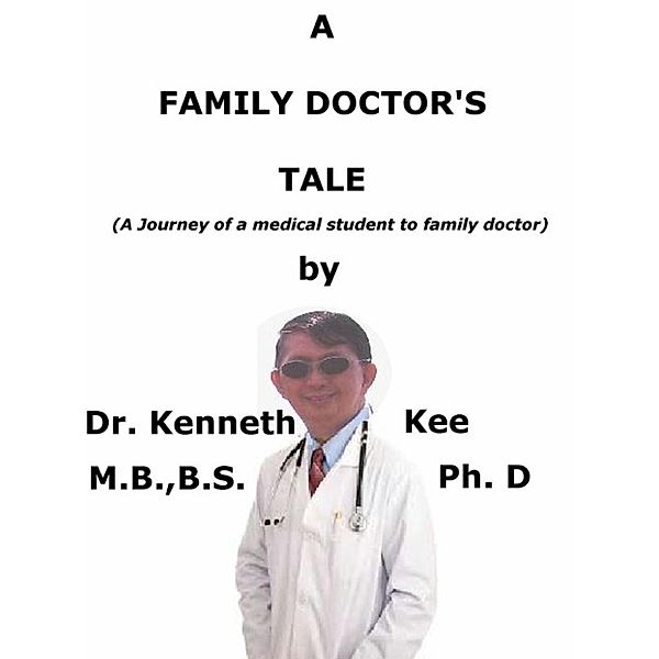A Family Doctor's Tale, Kenneth Kee