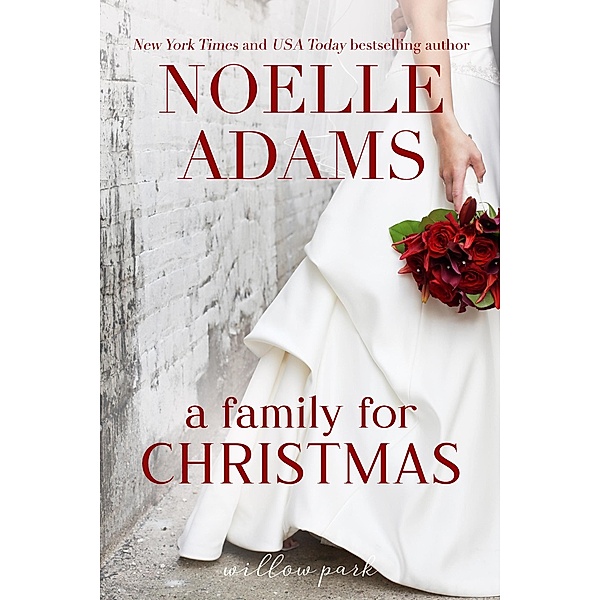A Family for Christmas (Willow Park, #3) / Willow Park, Noelle Adams
