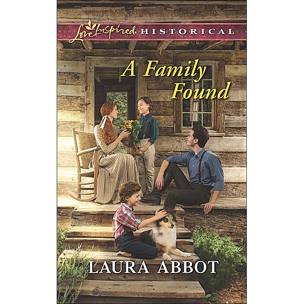 A Family Found (Mills & Boon Love Inspired Historical), Laura Abbot