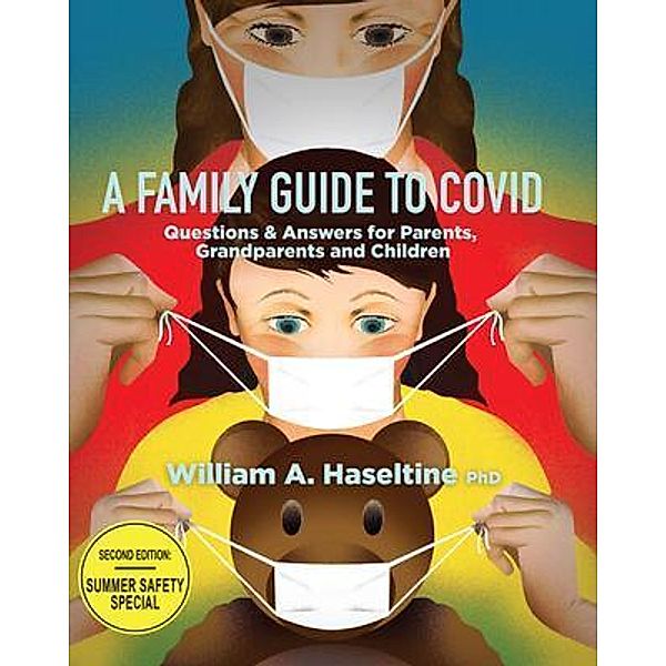 A Family Guide to Covid / ACCESS Health International, William A. Haseltine